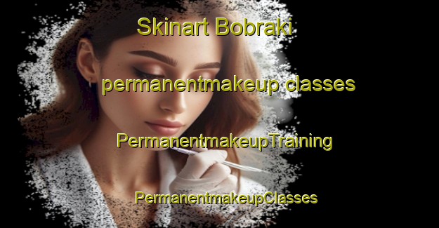 Skinart Bobraki permanentmakeup classes | PermanentmakeupTraining | PermanentmakeupClasses | SkinartTraining-Russia