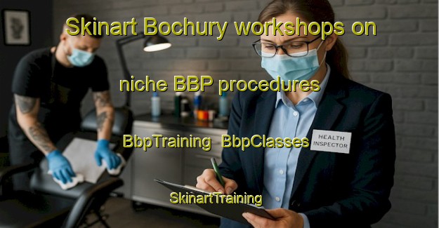 Skinart Bochury workshops on niche BBP procedures | BbpTraining | BbpClasses | SkinartTraining-Russia