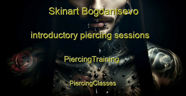 Skinart Bogdantsevo introductory piercing sessions | #PiercingTraining #PiercingClasses #SkinartTraining-Russia