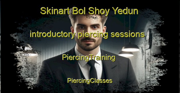 Skinart Bol Shoy Yedun introductory piercing sessions | #PiercingTraining #PiercingClasses #SkinartTraining-Russia