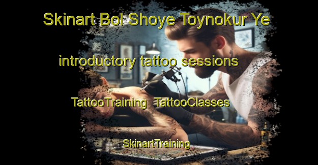 Skinart Bol Shoye Toynokur Ye introductory tattoo sessions | TattooTraining | TattooClasses | SkinartTraining-Russia
