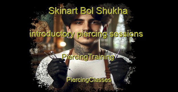 Skinart Bol Shukha introductory piercing sessions | #PiercingTraining #PiercingClasses #SkinartTraining-Russia