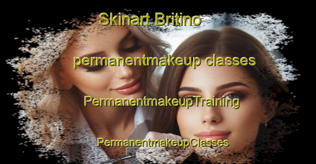 Skinart Britino permanentmakeup classes | PermanentmakeupTraining | PermanentmakeupClasses | SkinartTraining-Russia