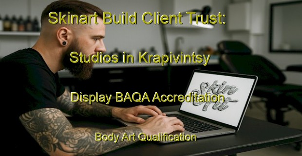 Skinart Build Client Trust: Studios in Krapivintsy - Display BAQA Accreditation | Body Art Qualification Authority | BAQA-Russia