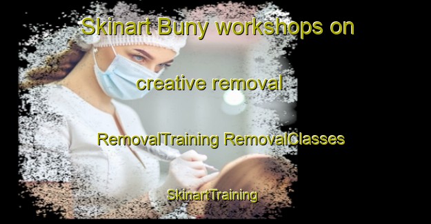 Skinart Buny workshops on creative removal | #RemovalTraining #RemovalClasses #SkinartTraining-Russia