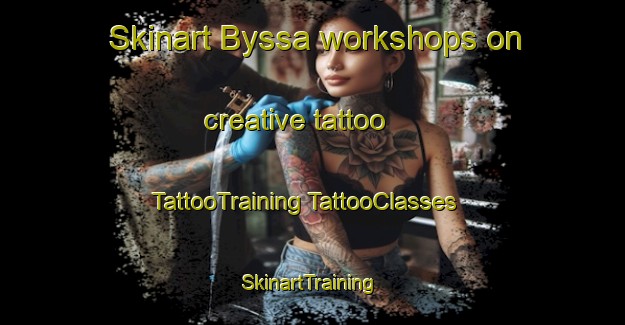 Skinart Byssa workshops on creative tattoo | #TattooTraining #TattooClasses #SkinartTraining-Russia