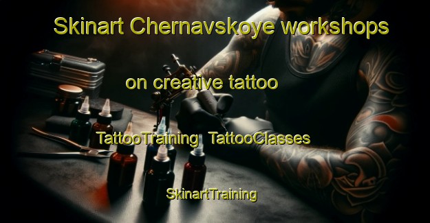 Skinart Chernavskoye workshops on creative tattoo | TattooTraining | TattooClasses | SkinartTraining-Russia