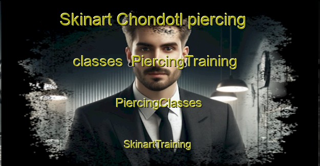 Skinart Chondotl piercing classes | #PiercingTraining #PiercingClasses #SkinartTraining-Russia