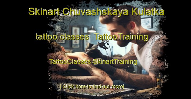 Skinart Chuvashskaya Kulatka tattoo classes | #TattooTraining #TattooClasses #SkinartTraining-Russia