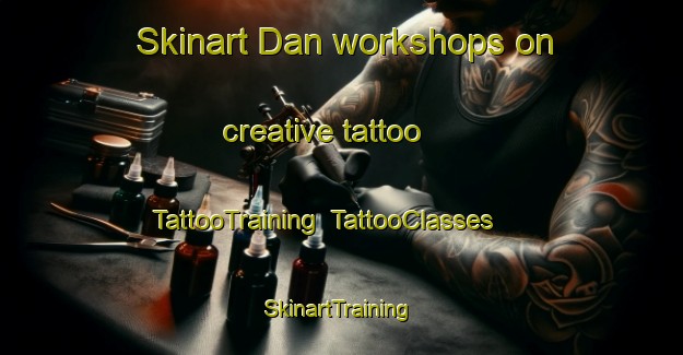 Skinart Dan workshops on creative tattoo | TattooTraining | TattooClasses | SkinartTraining-Russia