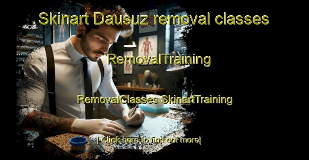 Skinart Dausuz removal classes | #RemovalTraining #RemovalClasses #SkinartTraining-Russia