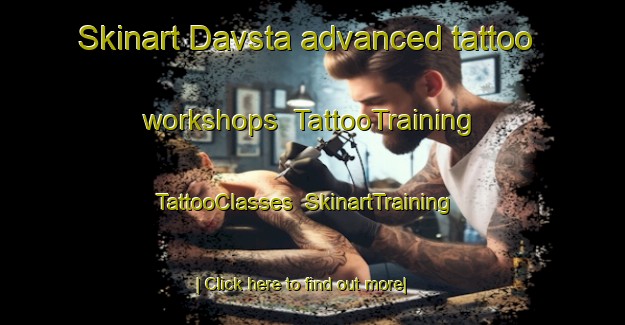 Skinart Davsta advanced tattoo workshops | TattooTraining | TattooClasses | SkinartTraining-Russia