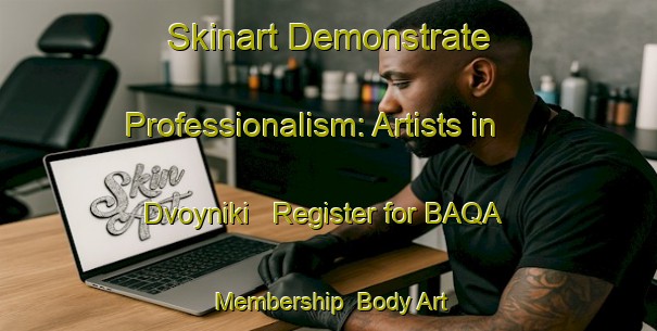 Skinart Demonstrate Professionalism: Artists in Dvoyniki - Register for BAQA Membership | Body Art Qualification Authority | BAQA-Russia