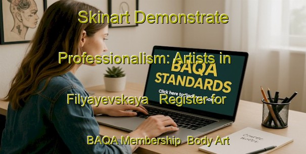 Skinart Demonstrate Professionalism: Artists in Filyayevskaya - Register for BAQA Membership | Body Art Qualification Authority | BAQA-Russia
