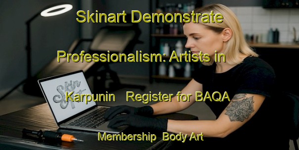 Skinart Demonstrate Professionalism: Artists in Karpunin - Register for BAQA Membership | Body Art Qualification Authority | BAQA-Russia
