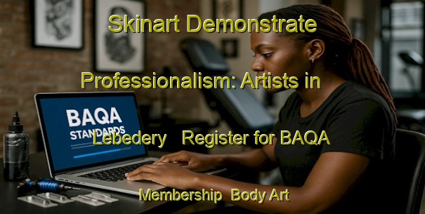 Skinart Demonstrate Professionalism: Artists in Lebedery - Register for BAQA Membership | Body Art Qualification Authority | BAQA-Russia