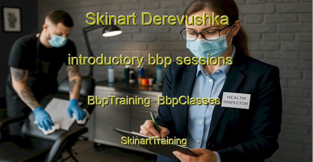 Skinart Derevushka introductory bbp sessions | BbpTraining | BbpClasses | SkinartTraining-Russia
