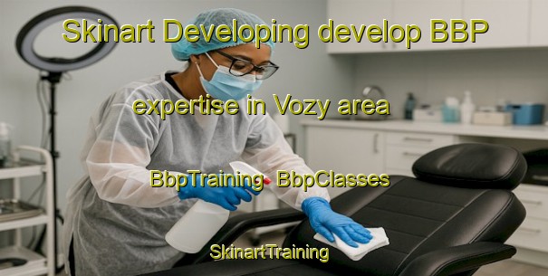 Skinart Developing develop BBP expertise in Vozy area | BbpTraining | BbpClasses | SkinartTraining-Russia