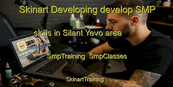 Skinart Developing develop SMP skills in Silant Yevo area | SmpTraining | SmpClasses | SkinartTraining-Russia