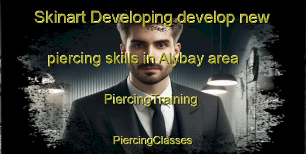 Skinart Developing develop new piercing skills in Alybay area | #PiercingTraining #PiercingClasses #SkinartTraining-Russia