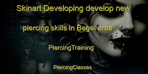 Skinart Developing develop new piercing skills in Begel area | PiercingTraining | PiercingClasses | SkinartTraining-Russia