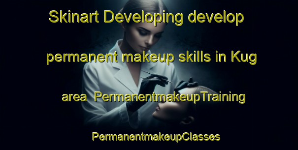 Skinart Developing develop permanent makeup skills in Kug area | #PermanentmakeupTraining #PermanentmakeupClasses #SkinartTraining-Russia