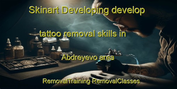 Skinart Developing develop tattoo removal skills in Abdreyevo area | #RemovalTraining #RemovalClasses #SkinartTraining-Russia