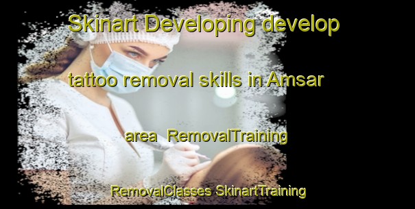 Skinart Developing develop tattoo removal skills in Amsar area | #RemovalTraining #RemovalClasses #SkinartTraining-Russia