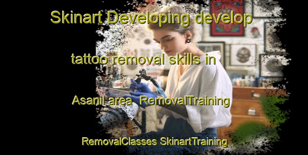 Skinart Developing develop tattoo removal skills in Asanil area | #RemovalTraining #RemovalClasses #SkinartTraining-Russia