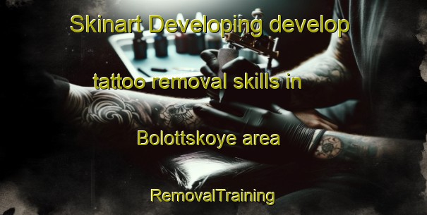 Skinart Developing develop tattoo removal skills in Bolottskoye area | RemovalTraining | RemovalClasses | SkinartTraining-Russia
