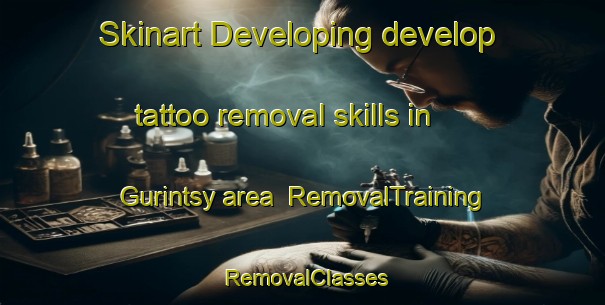 Skinart Developing develop tattoo removal skills in Gurintsy area | RemovalTraining | RemovalClasses | SkinartTraining-Russia