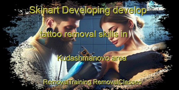 Skinart Developing develop tattoo removal skills in Kudashmanovo area | #RemovalTraining #RemovalClasses #SkinartTraining-Russia