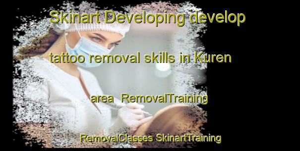 Skinart Developing develop tattoo removal skills in Kuren area | #RemovalTraining #RemovalClasses #SkinartTraining-Russia