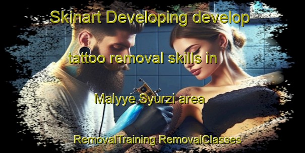 Skinart Developing develop tattoo removal skills in Malyye Syurzi area | #RemovalTraining #RemovalClasses #SkinartTraining-Russia