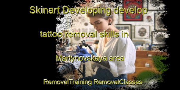 Skinart Developing develop tattoo removal skills in Martynovskaya area | #RemovalTraining #RemovalClasses #SkinartTraining-Russia