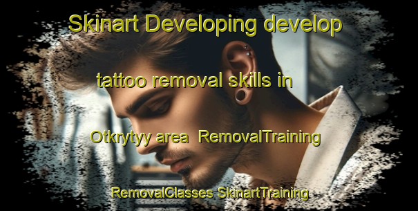 Skinart Developing develop tattoo removal skills in Otkrytyy area | #RemovalTraining #RemovalClasses #SkinartTraining-Russia