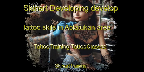 Skinart Developing develop tattoo skils in Ablatukan area | #TattooTraining #TattooClasses #SkinartTraining-Russia