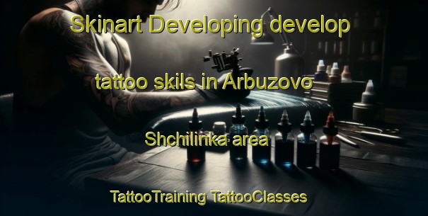 Skinart Developing develop tattoo skils in Arbuzovo Shchilinka area | #TattooTraining #TattooClasses #SkinartTraining-Russia