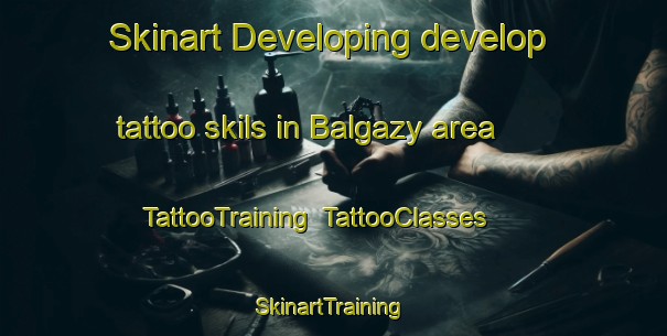 Skinart Developing develop tattoo skils in Balgazy area | TattooTraining | TattooClasses | SkinartTraining-Russia