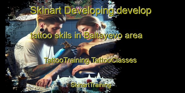 Skinart Developing develop tattoo skils in Baltayevo area | #TattooTraining #TattooClasses #SkinartTraining-Russia