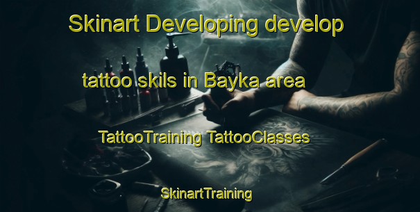 Skinart Developing develop tattoo skils in Bayka area | #TattooTraining #TattooClasses #SkinartTraining-Russia