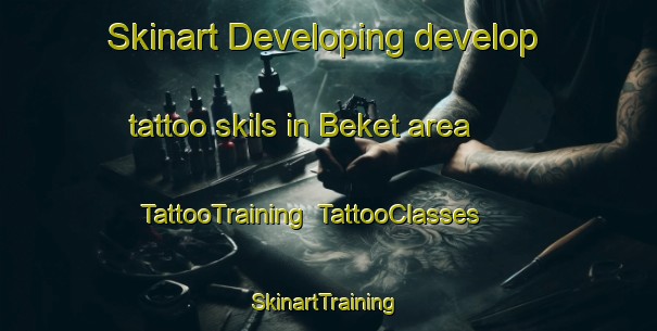 Skinart Developing develop tattoo skils in Beket area | TattooTraining | TattooClasses | SkinartTraining-Russia