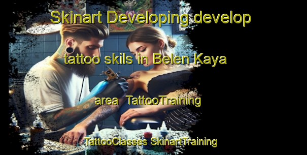 Skinart Developing develop tattoo skils in Belen Kaya area | #TattooTraining #TattooClasses #SkinartTraining-Russia