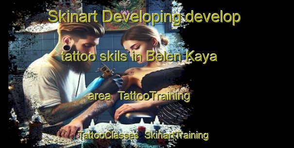 Skinart Developing develop tattoo skils in Belen Kaya area | TattooTraining | TattooClasses | SkinartTraining-Russia