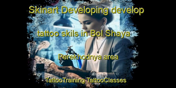 Skinart Developing develop tattoo skils in Bol Shaya Perekhodnya area | #TattooTraining #TattooClasses #SkinartTraining-Russia