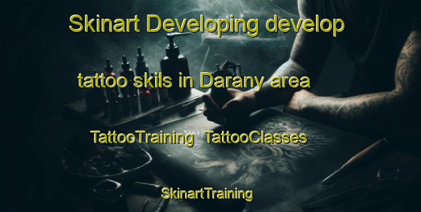 Skinart Developing develop tattoo skils in Darany area | TattooTraining | TattooClasses | SkinartTraining-Russia