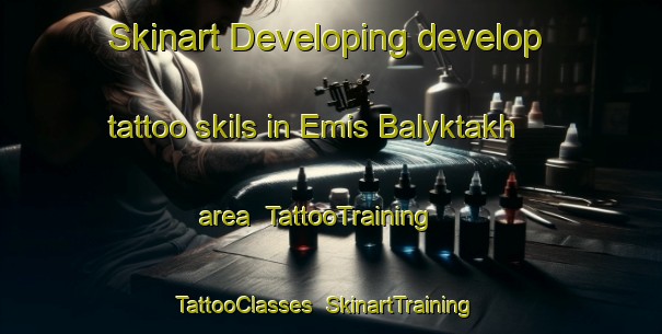 Skinart Developing develop tattoo skils in Emis Balyktakh area | TattooTraining | TattooClasses | SkinartTraining-Russia