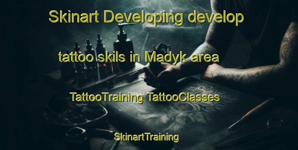 Skinart Developing develop tattoo skils in Madyk area | #TattooTraining #TattooClasses #SkinartTraining-Russia