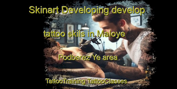 Skinart Developing develop tattoo skils in Maloye Podberez Ye area | #TattooTraining #TattooClasses #SkinartTraining-Russia