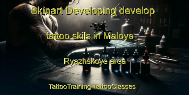 Skinart Developing develop tattoo skils in Maloye Ryazhskoye area | #TattooTraining #TattooClasses #SkinartTraining-Russia